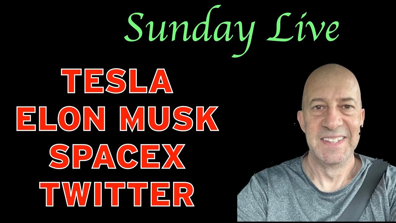 Elon Musk – Tesla – Twitter – Sunday Live Warren Redlich