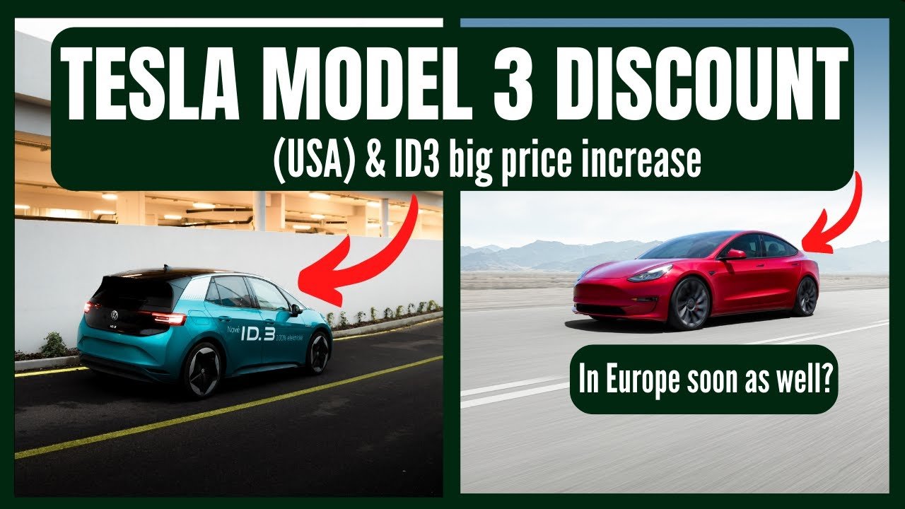 TESLA – Model 3 Discount – ID3 big price increase!