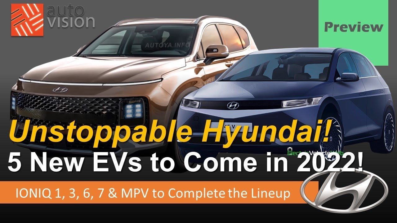 Hyundai to Introduce 5 All New EVs in 2022!  IONIQ 1, IONIQ 3, IONIQ 6, IONIQ 7 & Electric Minivan!