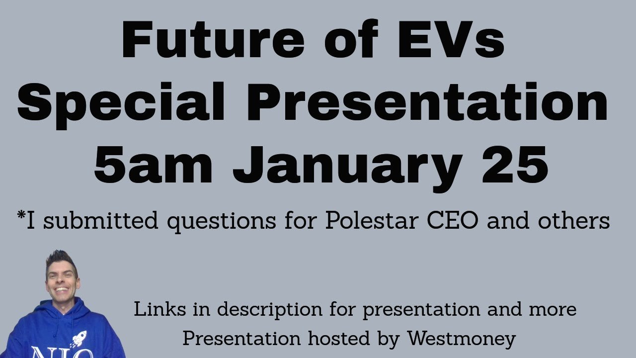 Future of EVs (Special Presentation) 5am Jan 25!
