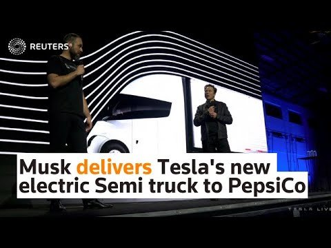 Elon Musk delivers Tesla's new electric Semi truck to PepsiCo