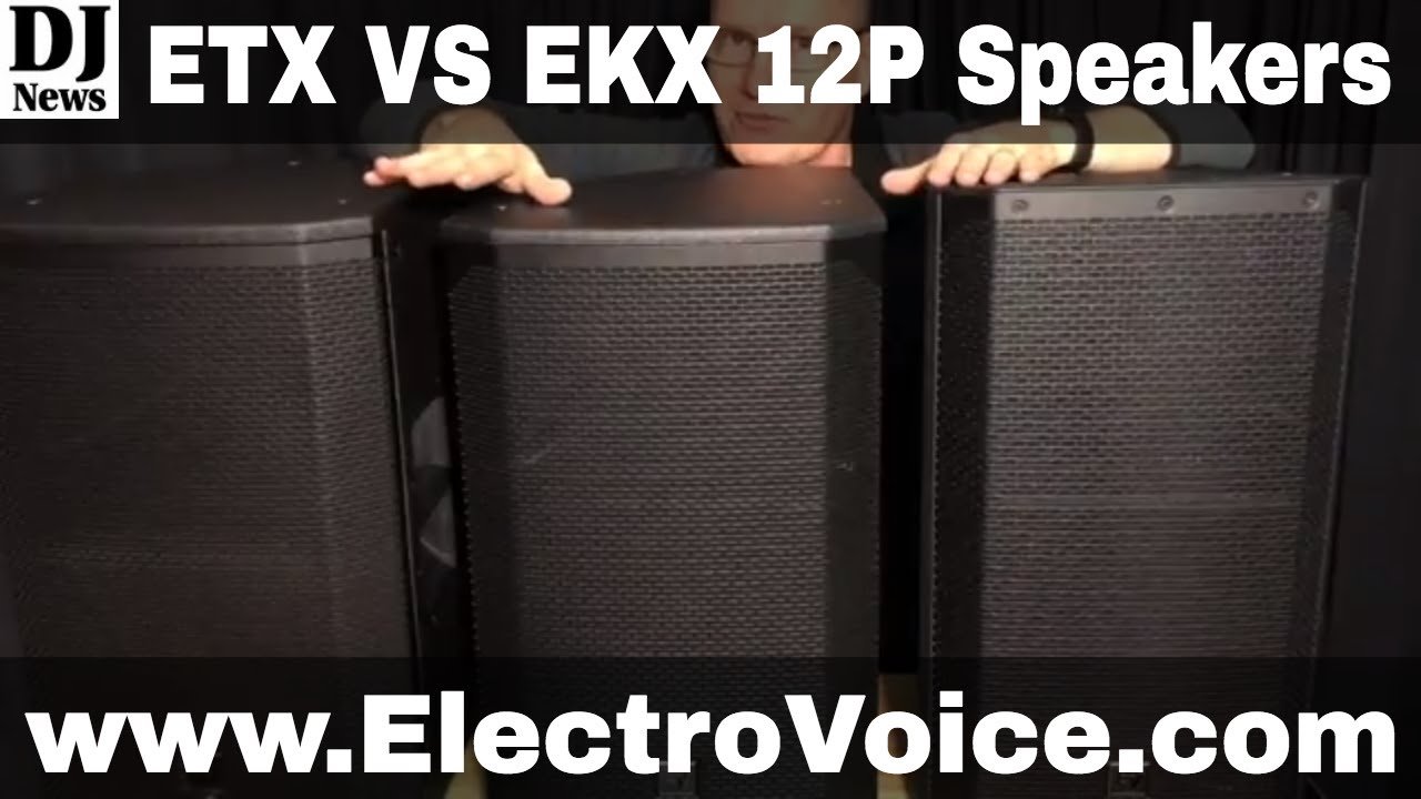 #ElectroVoice EV ETX And EKX 12pand ELX200 Comparison Sound Test Demo | Disc Jockey News