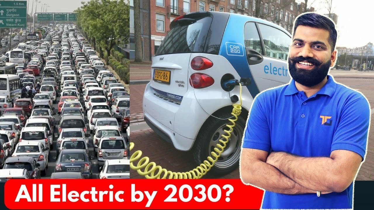 Only Electric Vehicles in INDIA by Year 2030? – My Opinions..