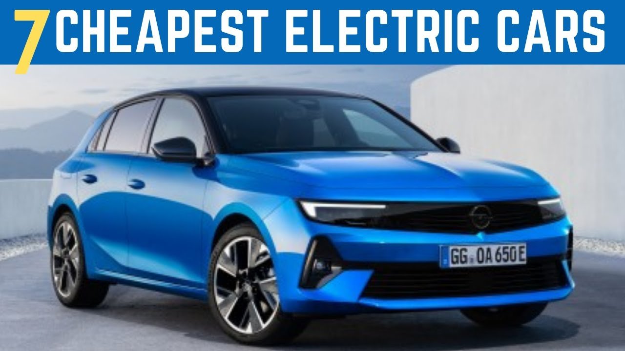 Top 7 Cheapest Electric Cars 2023