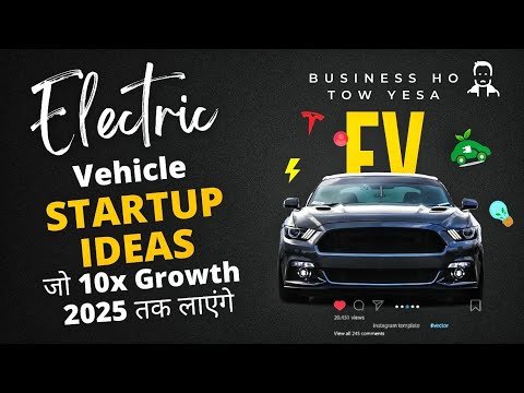 Best Startup ideas for Electric Vehicle Industry that will Grow 10x Faster | 90% growth in Business