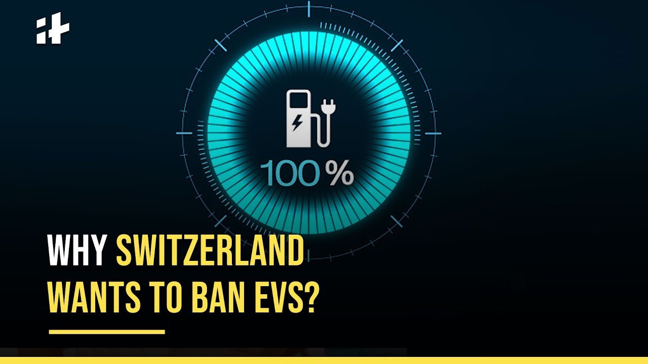 Explained: Why Switzerland Wants To Ban Electric Vehicles