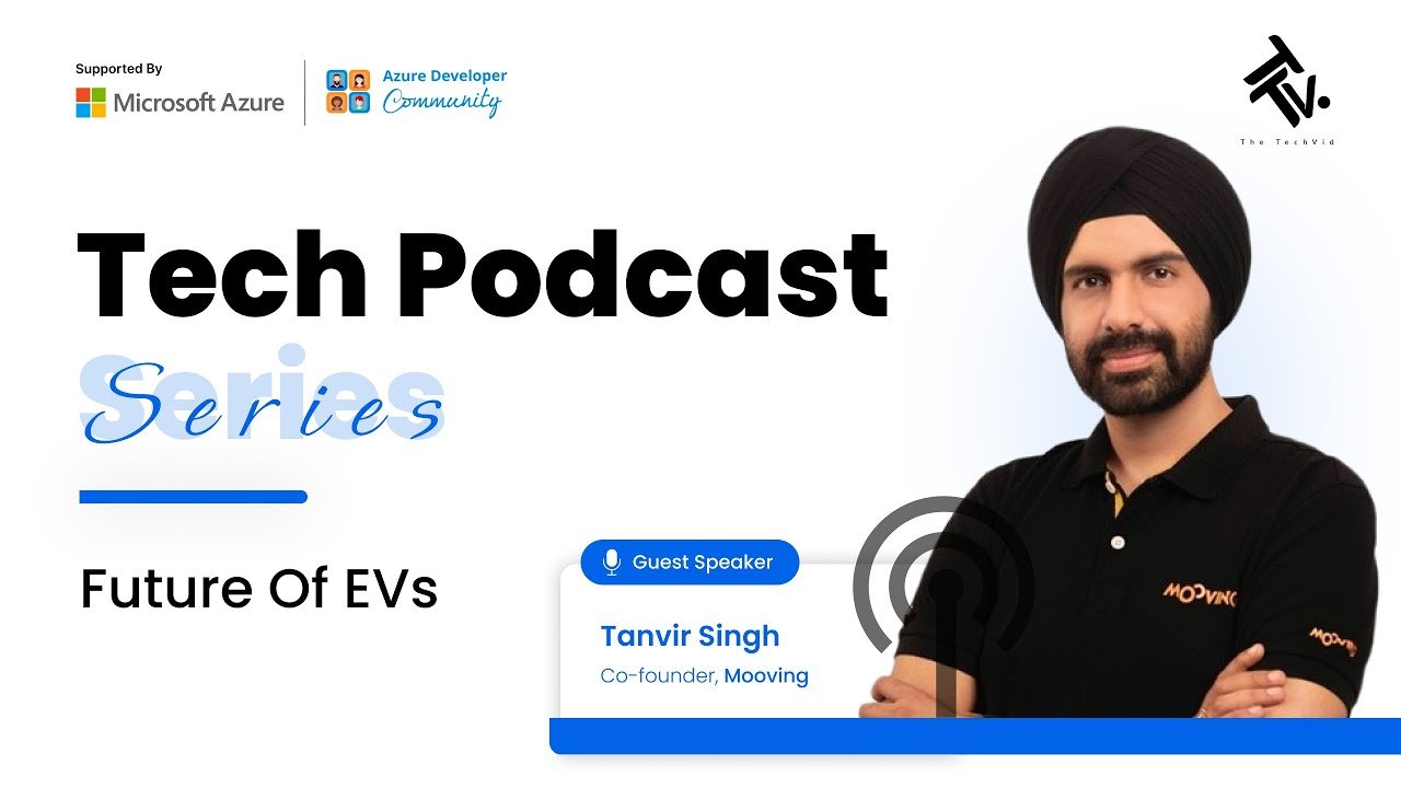 Future of EVs | Tanvir Singh – Co-founder at Mooving | Tech Podcast Series