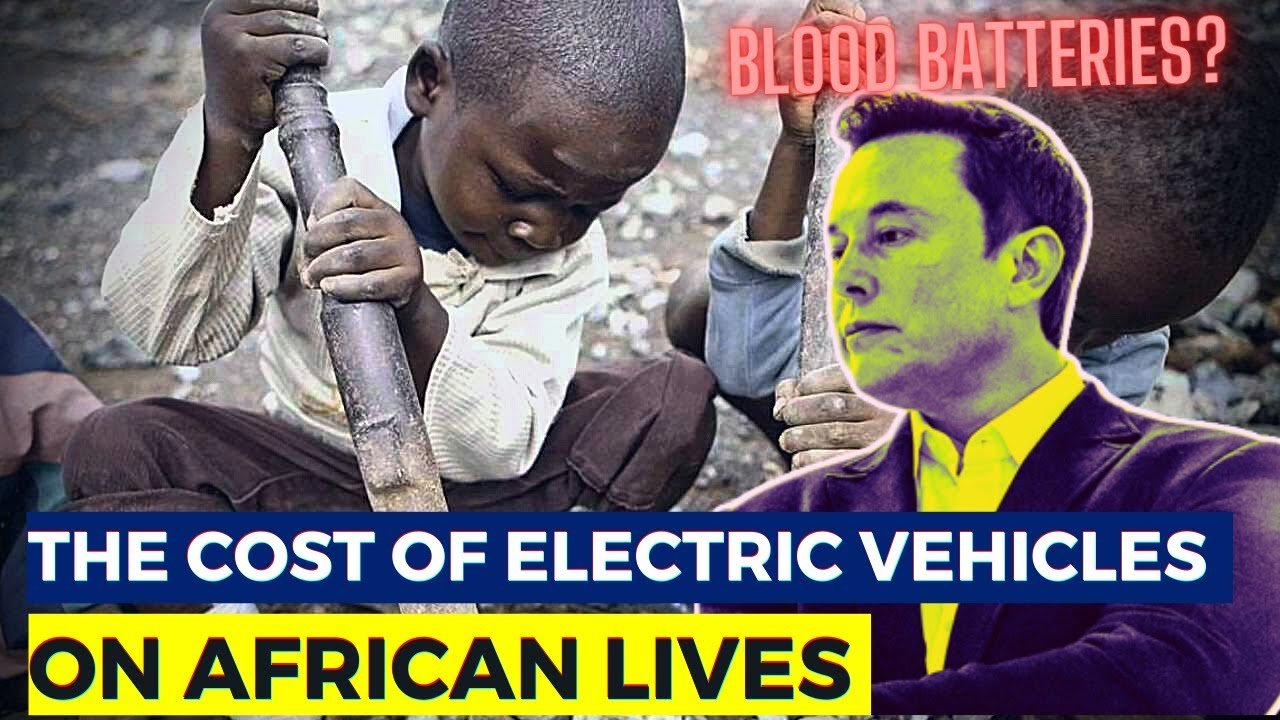 The Dark Truth About The Congo's Cobalt Mines. How EV companies Are Built On Blood (Blood Batteries)