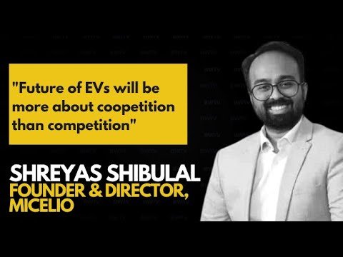 Future of EVs will be more about coopetition than competition: Shreyas Shibulal, Founder & Di…