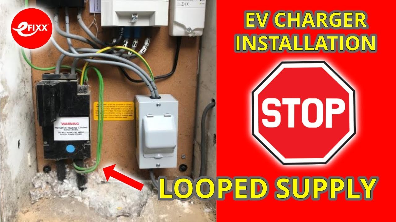 EV Charger installation : BEWARE Looped supply – what are they , cost and time to correct